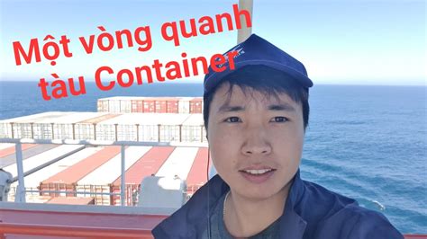 Đi dạo một vòng quanh boong tàu Container có gì hay? - YouTube