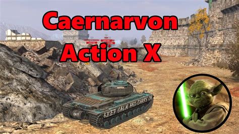 WOTB - Caernarvon Action X - World of Tanks Blitz - YouTube