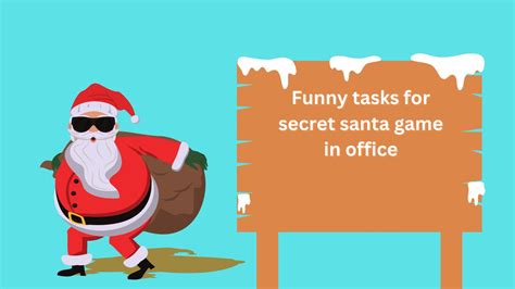 Funny Tasks for Secret Santa Game in Office