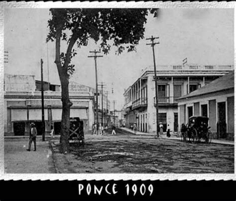 Ponce 1909 | Puerto rico history, Puerto rican ancestry, Puerto rican culture