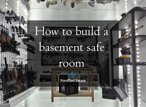 How to Build A Saferoom in the Basement - Fortified Estate