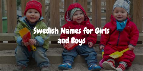 Top 100 Most Popular Swedish Girls & Boys Names For Your Baby - Hej Sweden