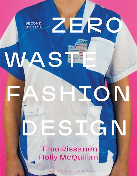 Zero Waste Fashion Design: : Timo Rissanen: Bloomsbury Visual Arts