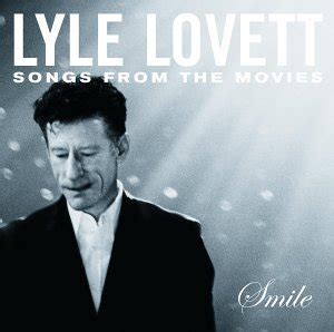 Lyle Lovett - Smile ~ Songs from the Movies - Amazon.com Music