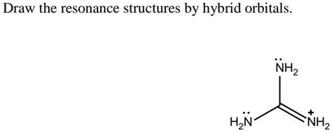 draw the resonance structures by hybrid orbitals nh2 nh2 55474