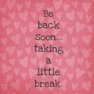 Be Back Soon Quotes. QuotesGram