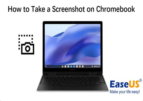 [5 Top Tips] How to Take a Screenshot on Chromebook