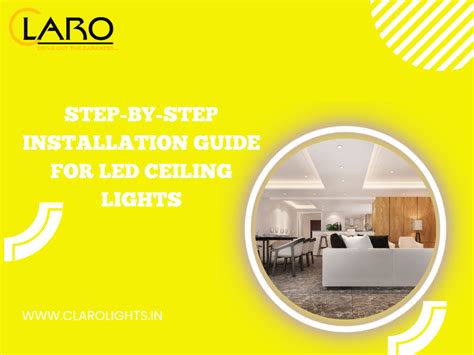 Step-by-Step Installation Guide for LED Ceiling Lights