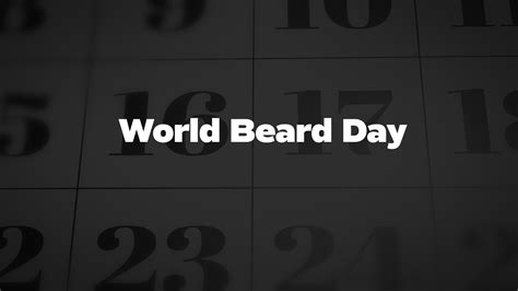 World Beard Day - List of National Days