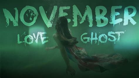 Love Ghost - "November" (official music video) - YouTube