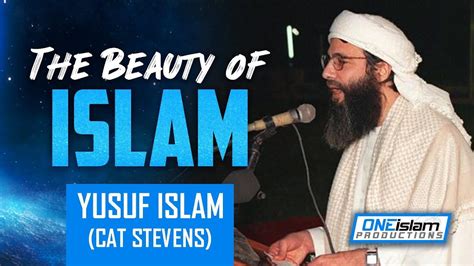 Yusuf Islam - the beauty of Islam