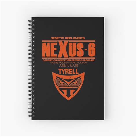 "Nexus 6 - Blade Runner - Tyrell - Replicant" Spiral Notebook by ...