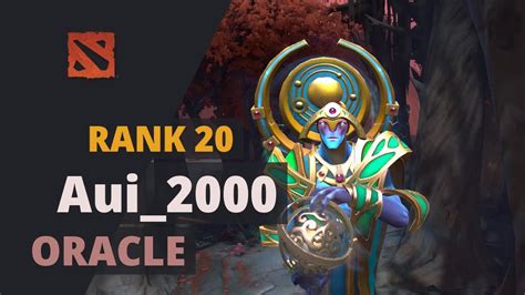 Aui_2000 (Rank 20) plays Oracle Dota 2 Full Game - YouTube