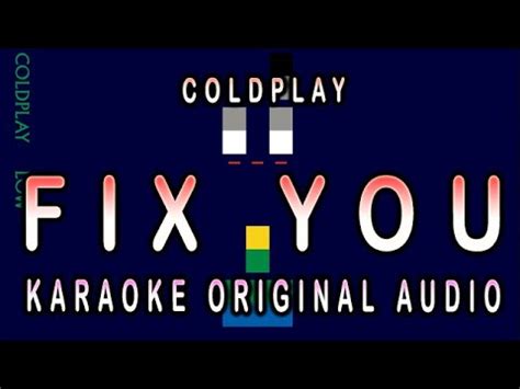 COLDPLAY - FIX YOU - KARAOKE ORIGINAL AUDIO - YouTube