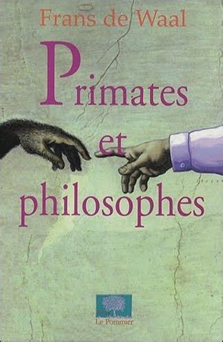 Animalia: Primates et philosophes, de Frans de Waal