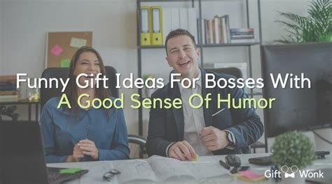 Funny Gift Ideas For Bosses With A Good Sense Of Humor