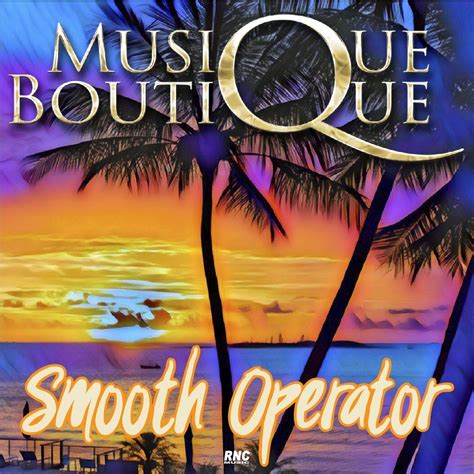 Smooth Operator - Musique Boutique mp3 buy, full tracklist