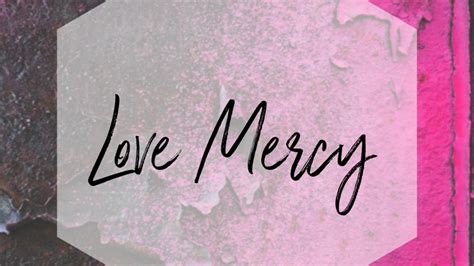 Love Mercy