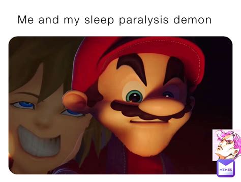 Me and my sleep paralysis demon | @kira1235 | Memes