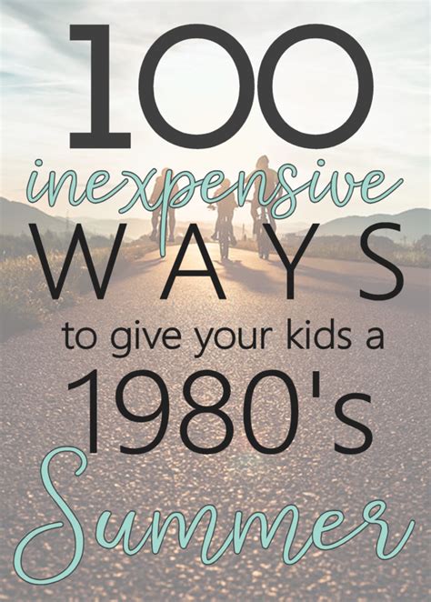 100 Inexpensive Ways to Give Your Kids a 1980’s Summer - The Girl Creative