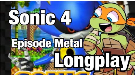 Sonic 4 Episode Metal (LongPlay) - YouTube