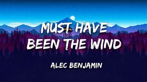 Alec Benjamin - Must Have Been the Wind (Lyrics) - YouTube