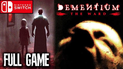 DEMENTIUM: THE WARD (Nintendo Switch) Gameplay Walkthrough FULL GAME ...