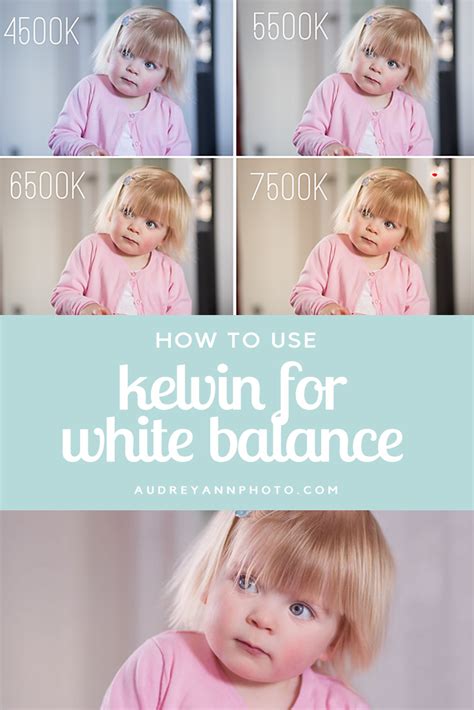 How to Use Kelvin for White Balance — LIVE SNAP LOVE