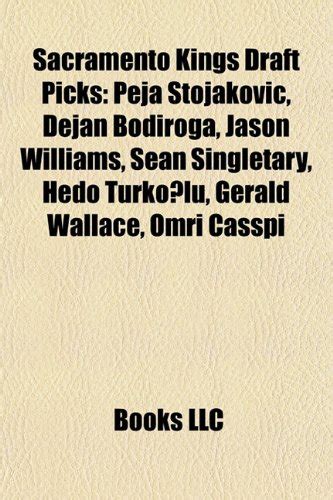 Sacramento Kings Draft Picks: Peja Stojakovi, Dejan Bodiroga, Jason ...