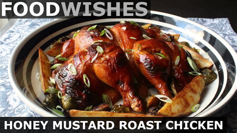 Honey Mustard Roast Chicken - Food Wishes - 1000COOKER