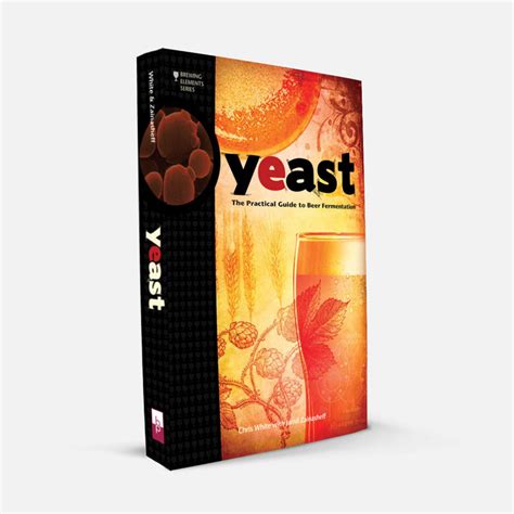 Yeast: The Practical Guide to Beer Fermentation – Brewers Publications