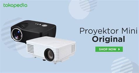 10 Merk Proyektor Terbaik: Mini, Portable & Home Theater - Tokopedia Blog