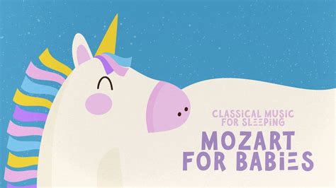 Mozart for Babies 🍀 Classical Music for Babies 🍀 Baby Mozart Lullabies ...