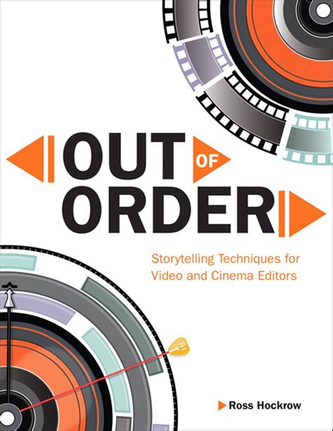 Cover Page - Out of Order: Storytelling Techniques for Video and Cinema ...