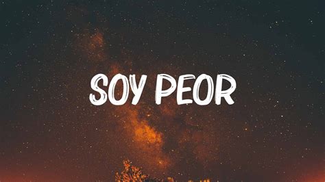 BAD BUNNY - SOY PEOR (Letra/Lyrics) - YouTube