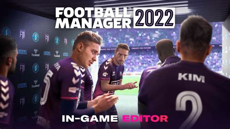 Football Manager 2022 - In Game Editor - Epic Games Store