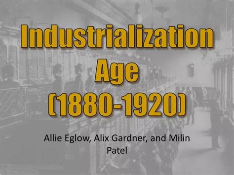 PPT - Industrialization Age (1880-1920) PowerPoint Presentation, free ...