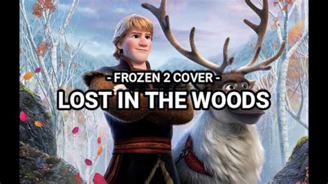 FROZEN 2 Cover: Lost in the woods - YouTube