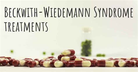 What are the best treatments for Beckwith-Wiedemann Syndrome?