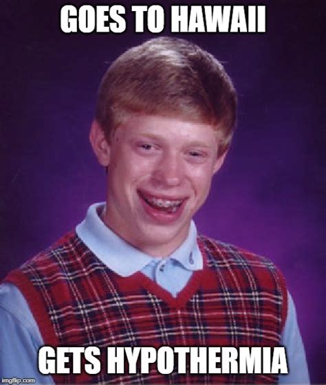 Bad Luck Brian Meme - Imgflip