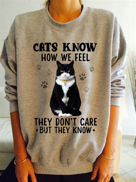 Tuxedo Cat Shirt Cats Know How We Feel They Don't Care Paws in 2021 | Cat shirts funny, Cat ...