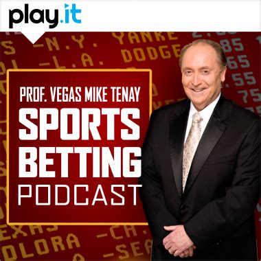 Professor Vegas Mike Tenay Sports Betting Podcast - Sports & Recreation ...