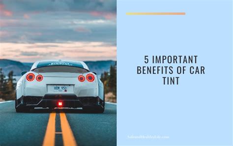 5 Important Benefits of Car Tint | SHL