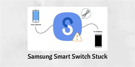 Samsung Smart Switch Stuck at 99? Let's Fix It With Ease