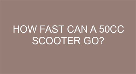 How Fast Can A 50cc Scooter Go?