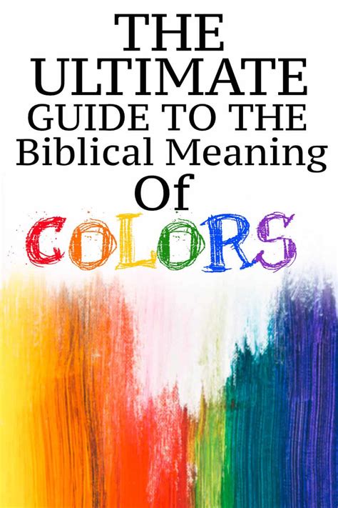 The Ultimate Guide To The Biblical Meaning Of Colors | Think About Such Things