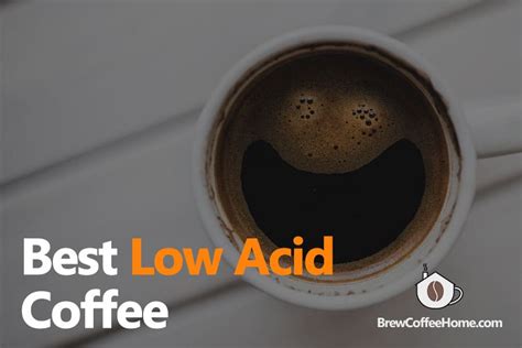 10 Best Low Acid Coffee Brands For Sensitive Stomachs