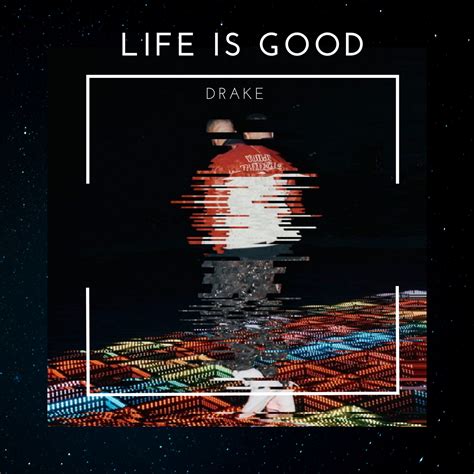 DRAKE - LIFE IS GOOD : r/freshalbumart