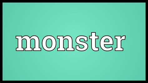 Monster Meaning - YouTube