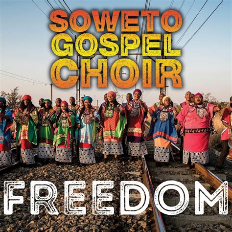 Soweto Gospel Choir – Freedom (2018) [FLAC 24bit/44,1kHz] – MQS Albums Download